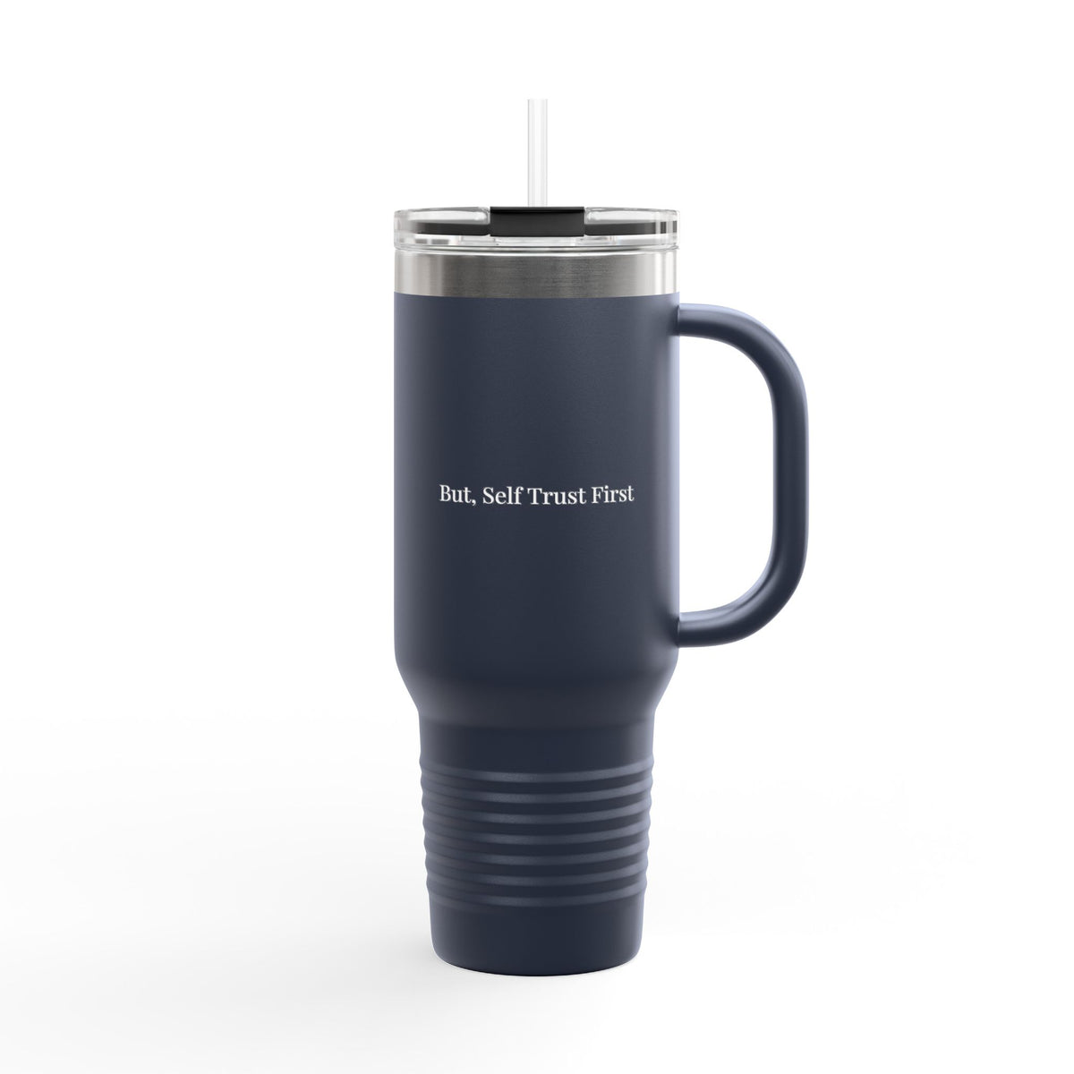 But Self Trust First 40oz Insulated Travel Mug – Stainless Steel Minimal Tumbler for Everyday Use