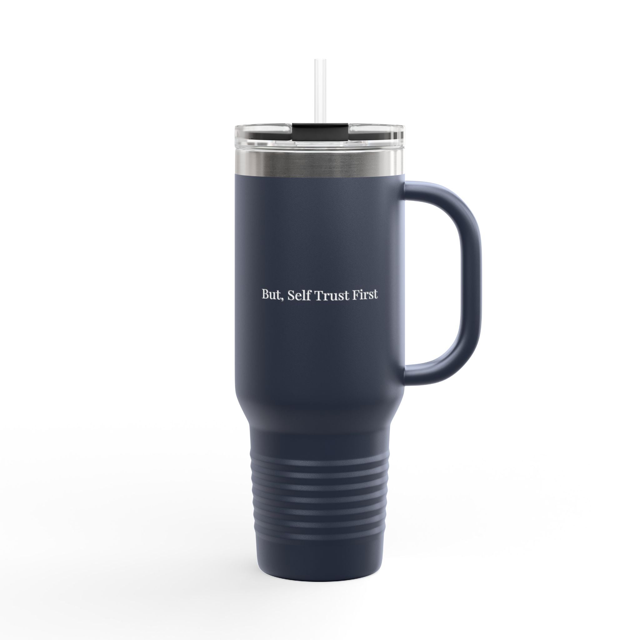 But Self Trust First 40oz Insulated Travel Mug – Stainless Steel Minimal Tumbler for Everyday Use
