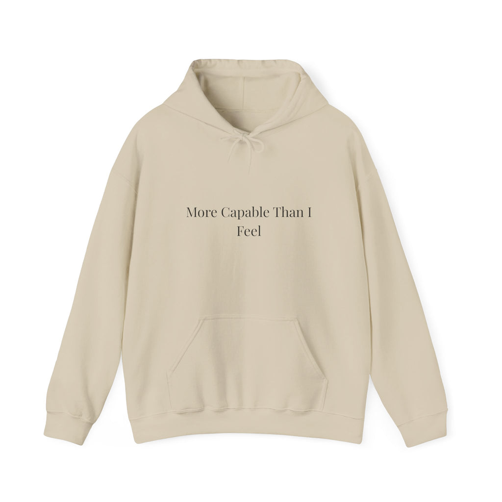 More Capable Than I Feel Hoodie – Minimalist Inspirational Sweatshirt for Women
