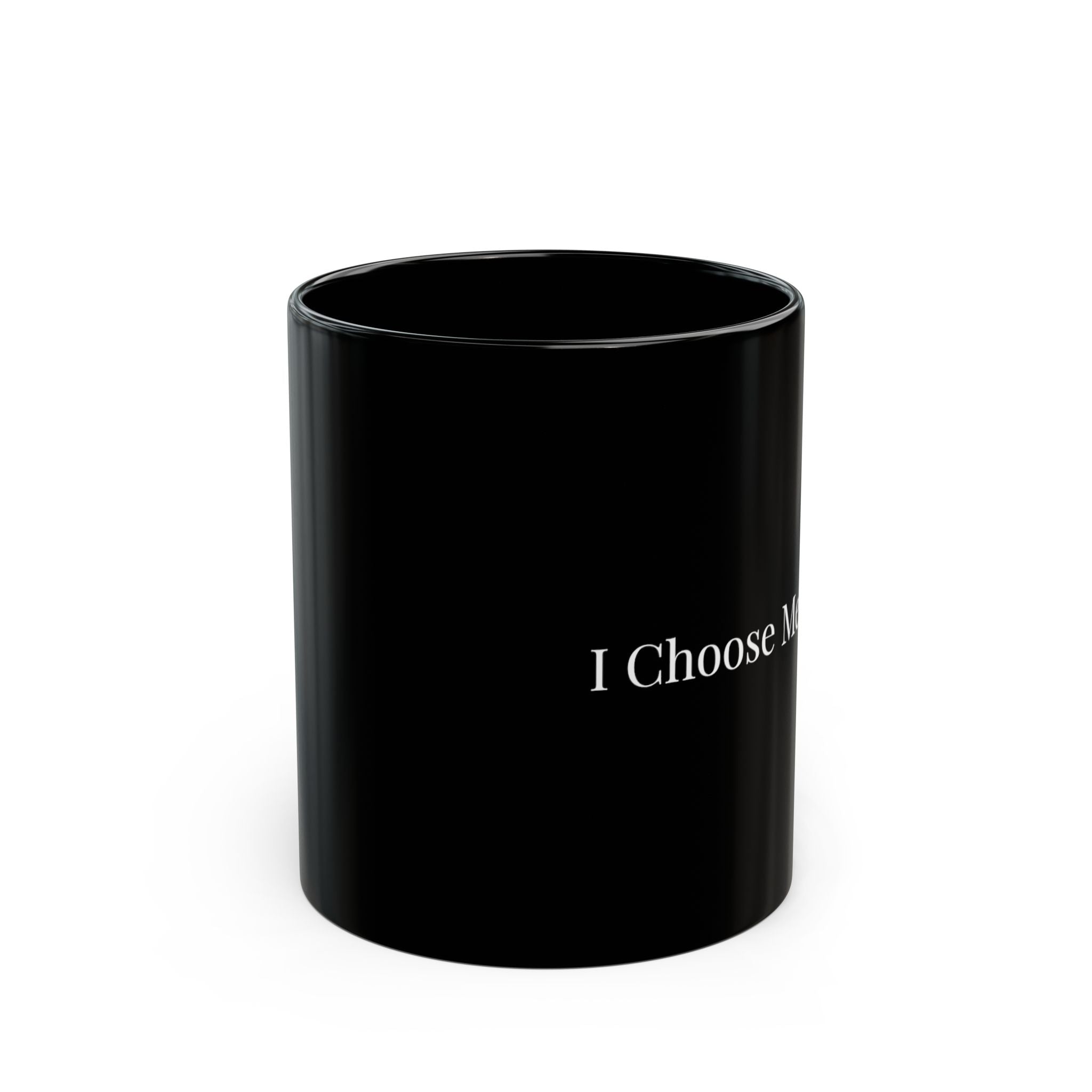 I Choose Me Black Mug – Self-Love Coffee Cup (11oz & 15oz)