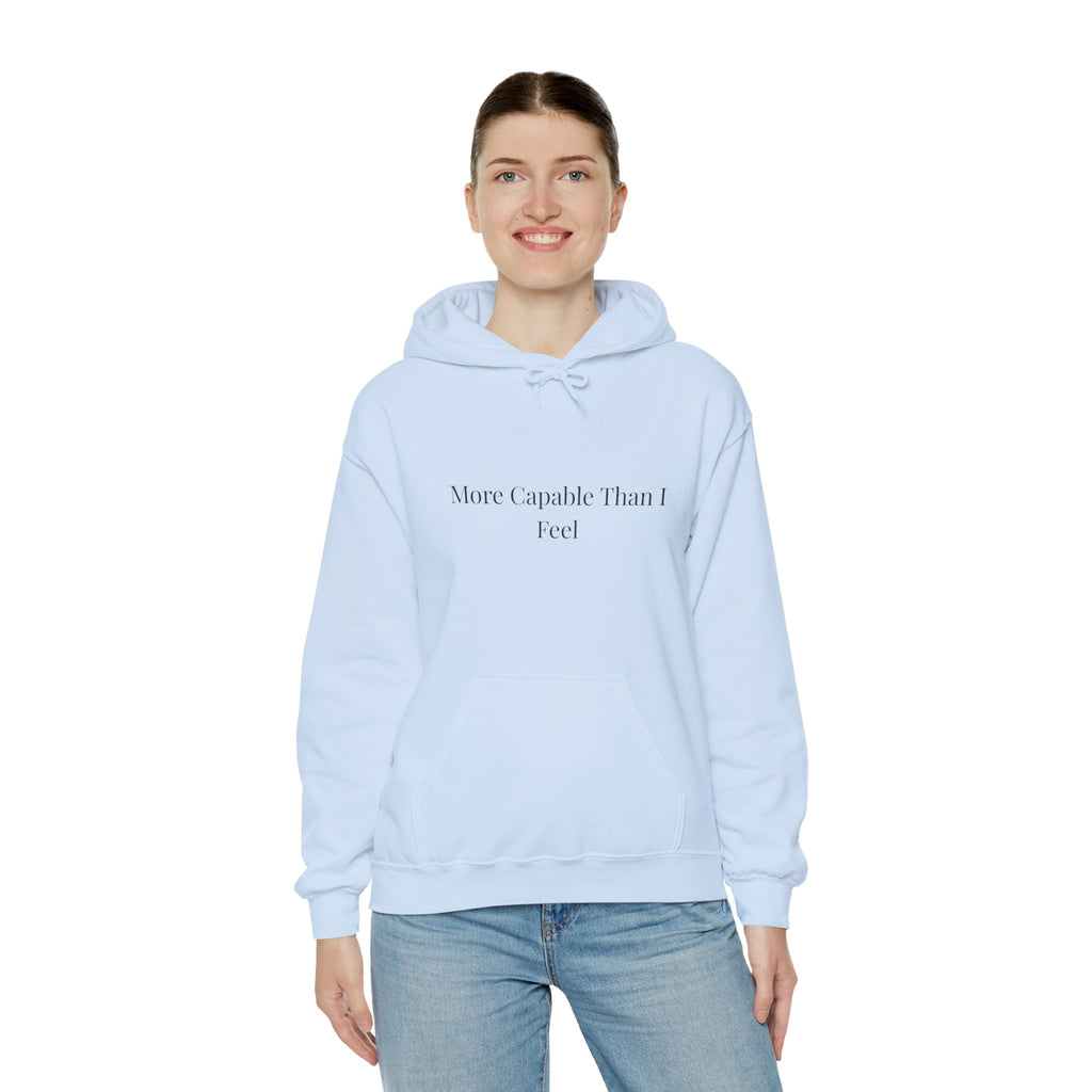 More Capable Than I Feel Hoodie – Minimalist Inspirational Sweatshirt for Women