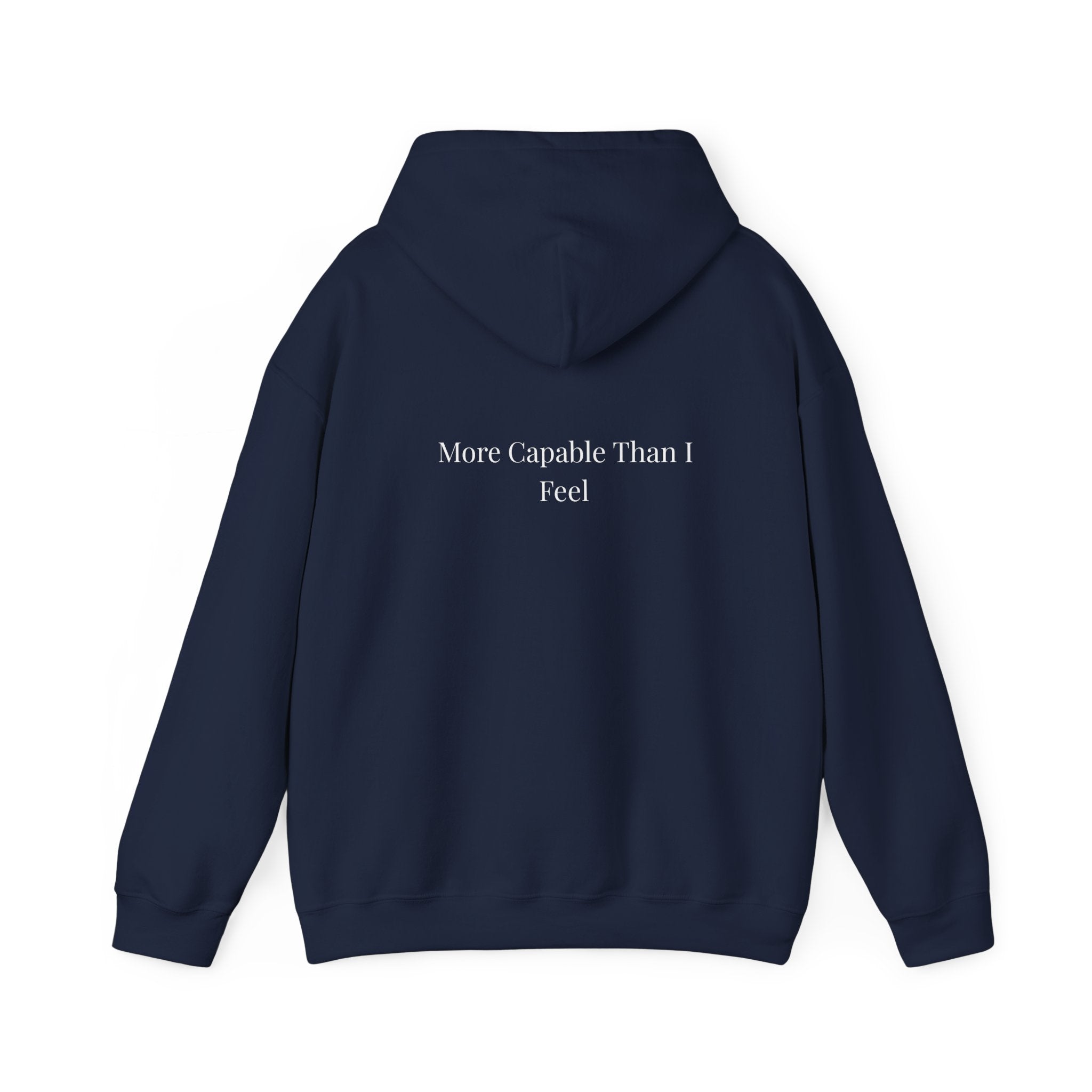 More Capable Than I Feel Hoodie – Minimalist Inspirational Sweatshirt for Women