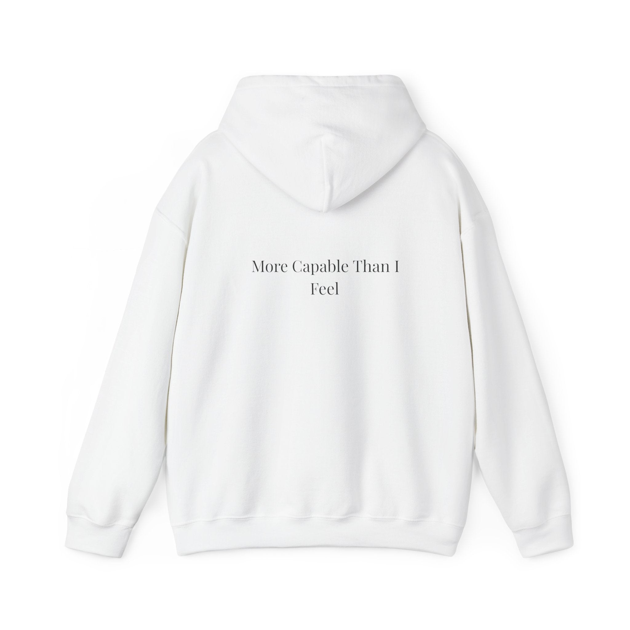 More Capable Than I Feel Hoodie – Minimalist Inspirational Sweatshirt for Women