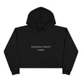 Experience Doesn’t Expire Cropped Hoodie – Minimalist Statement Hoodie for Confident Women