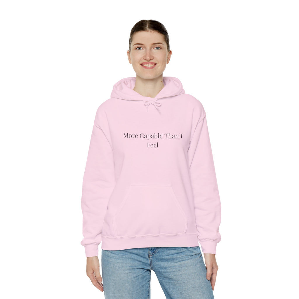 More Capable Than I Feel Hoodie – Minimalist Inspirational Sweatshirt for Women