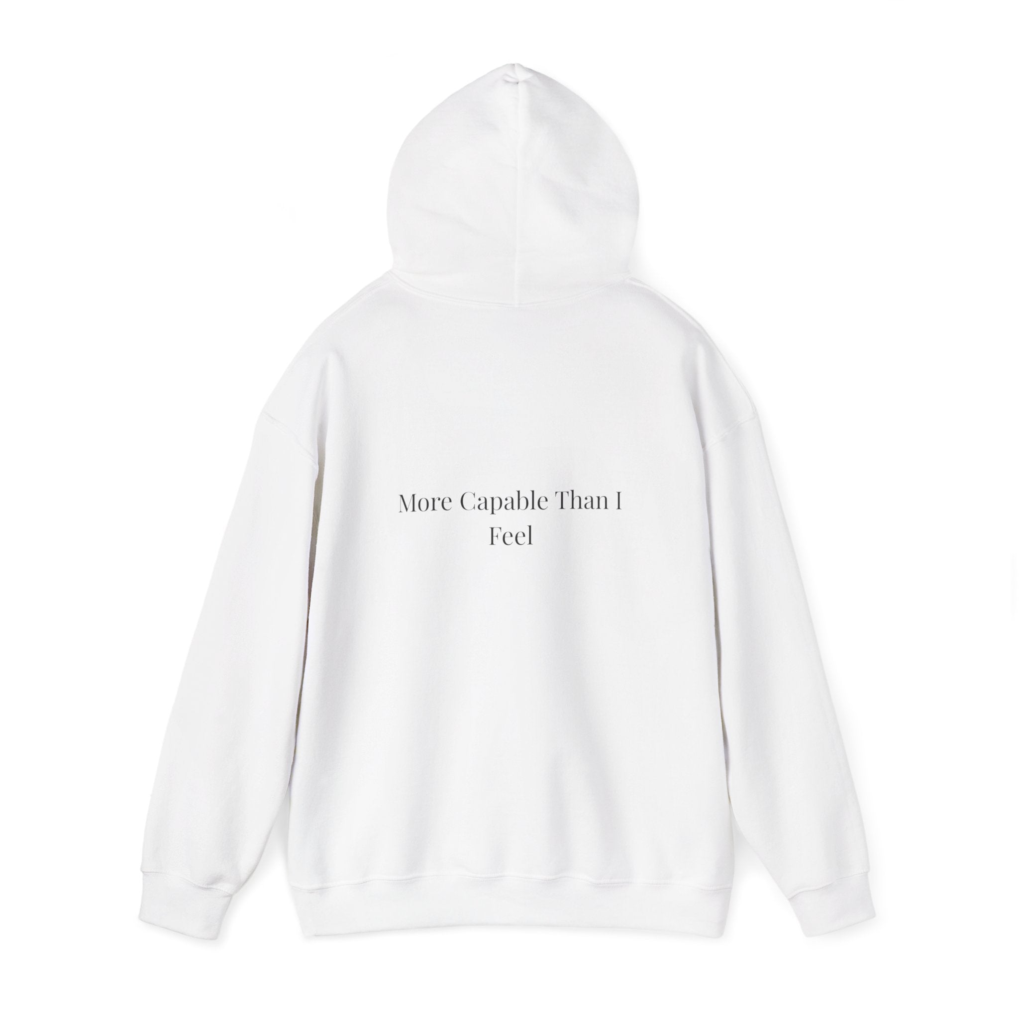 More Capable Than I Feel Hoodie – Minimalist Inspirational Sweatshirt for Women