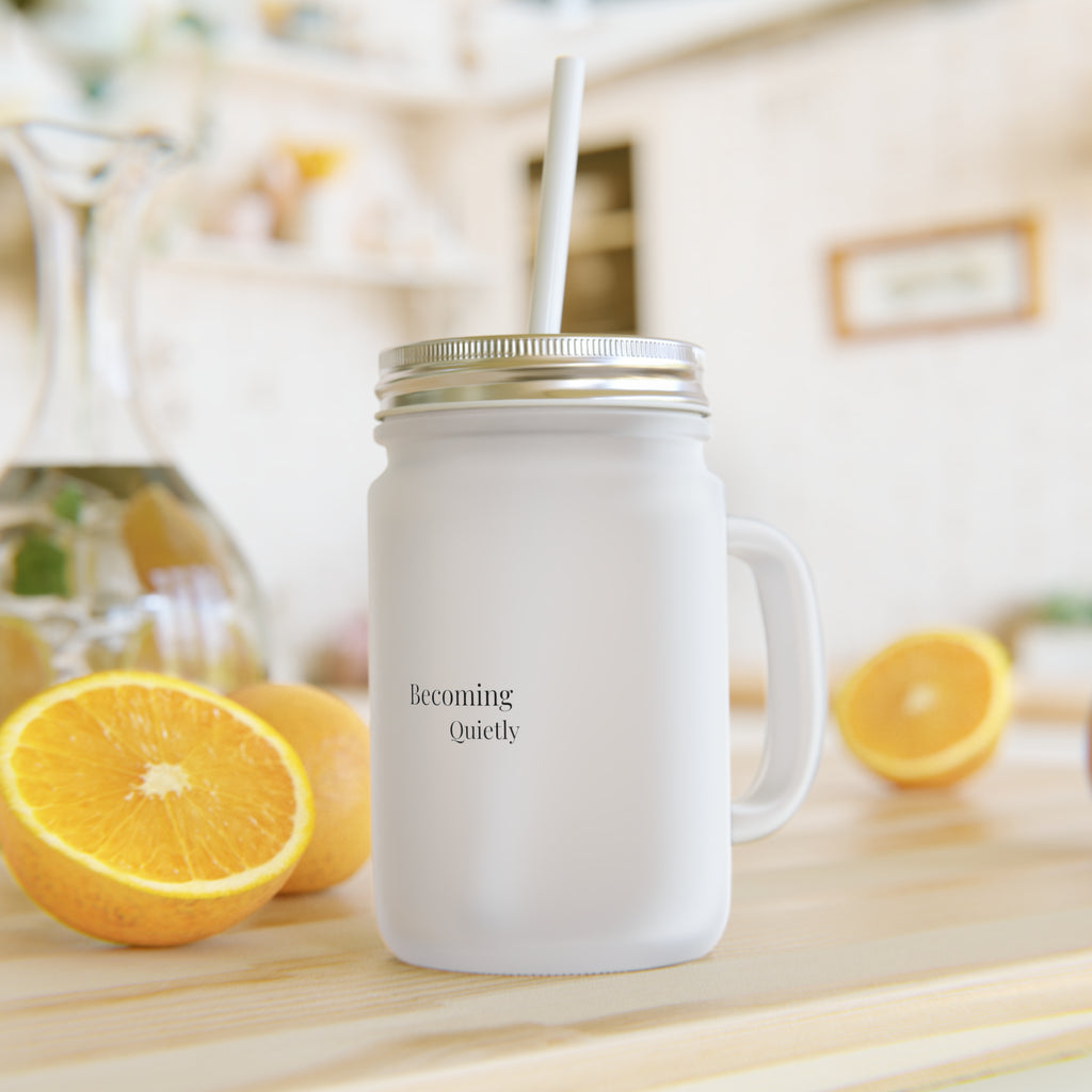 Becoming Quietly Mason Jar Tumbler – Frosted Glass Drinkware with Straw