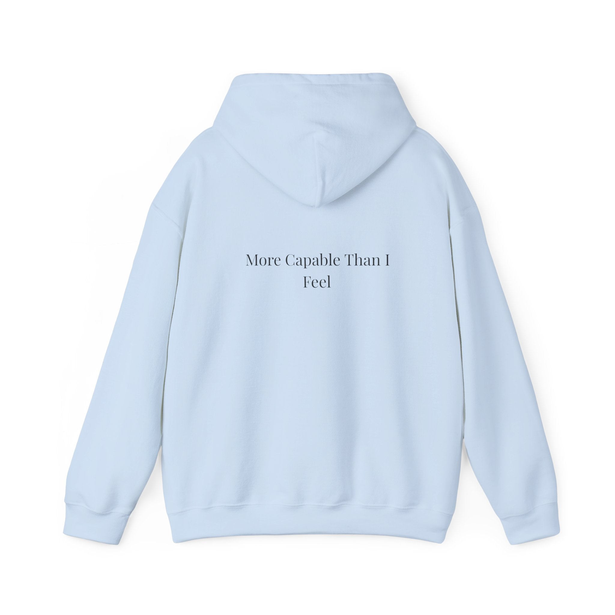 More Capable Than I Feel Hoodie – Minimalist Inspirational Sweatshirt for Women