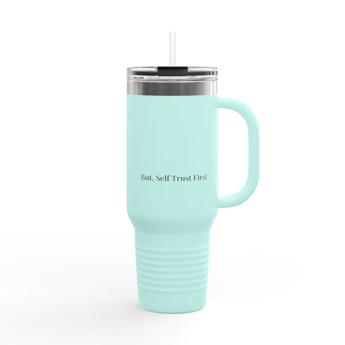 But Self Trust First 40oz Insulated Travel Mug – Stainless Steel Minimal Tumbler for Everyday Use