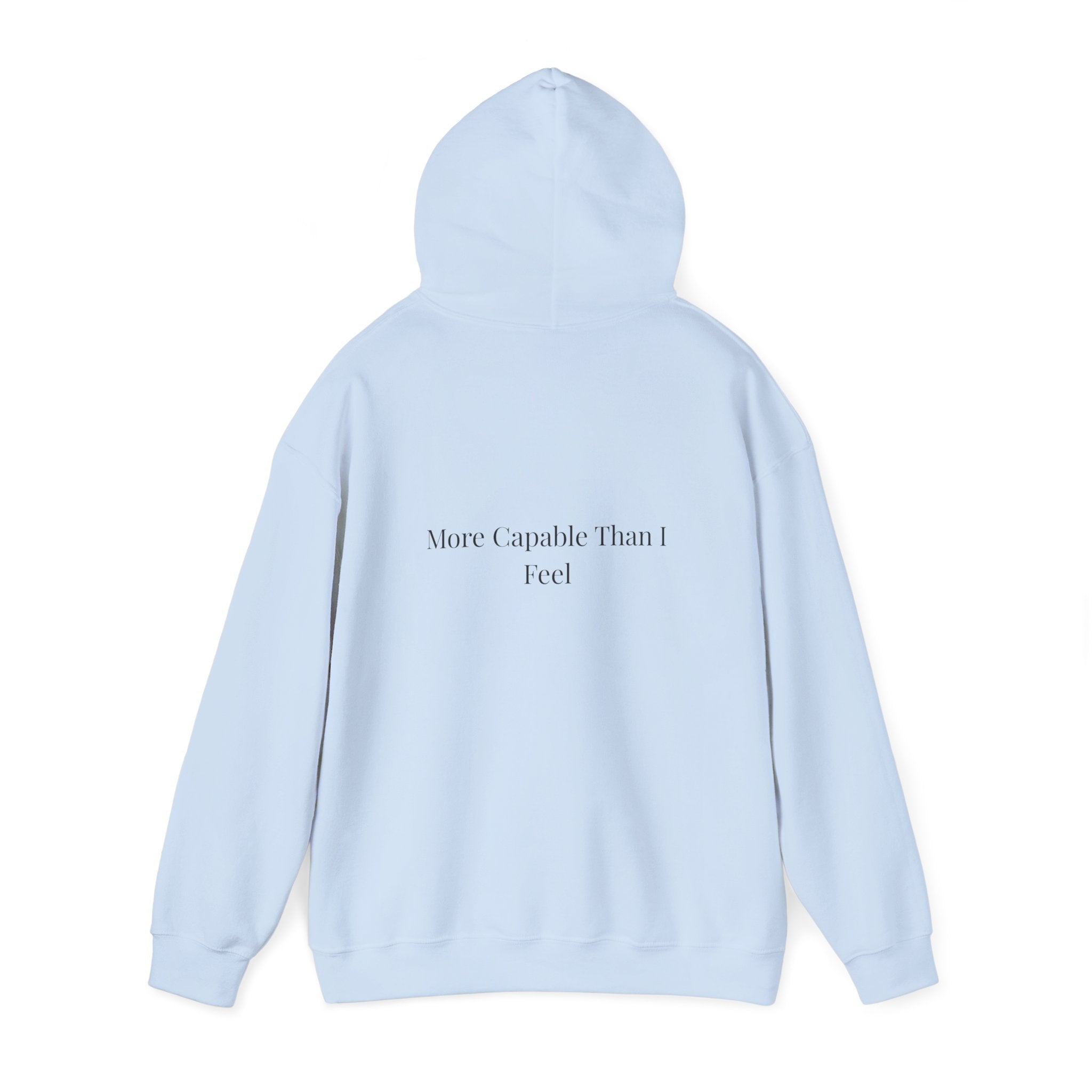 More Capable Than I Feel Hoodie – Minimalist Inspirational Sweatshirt for Women