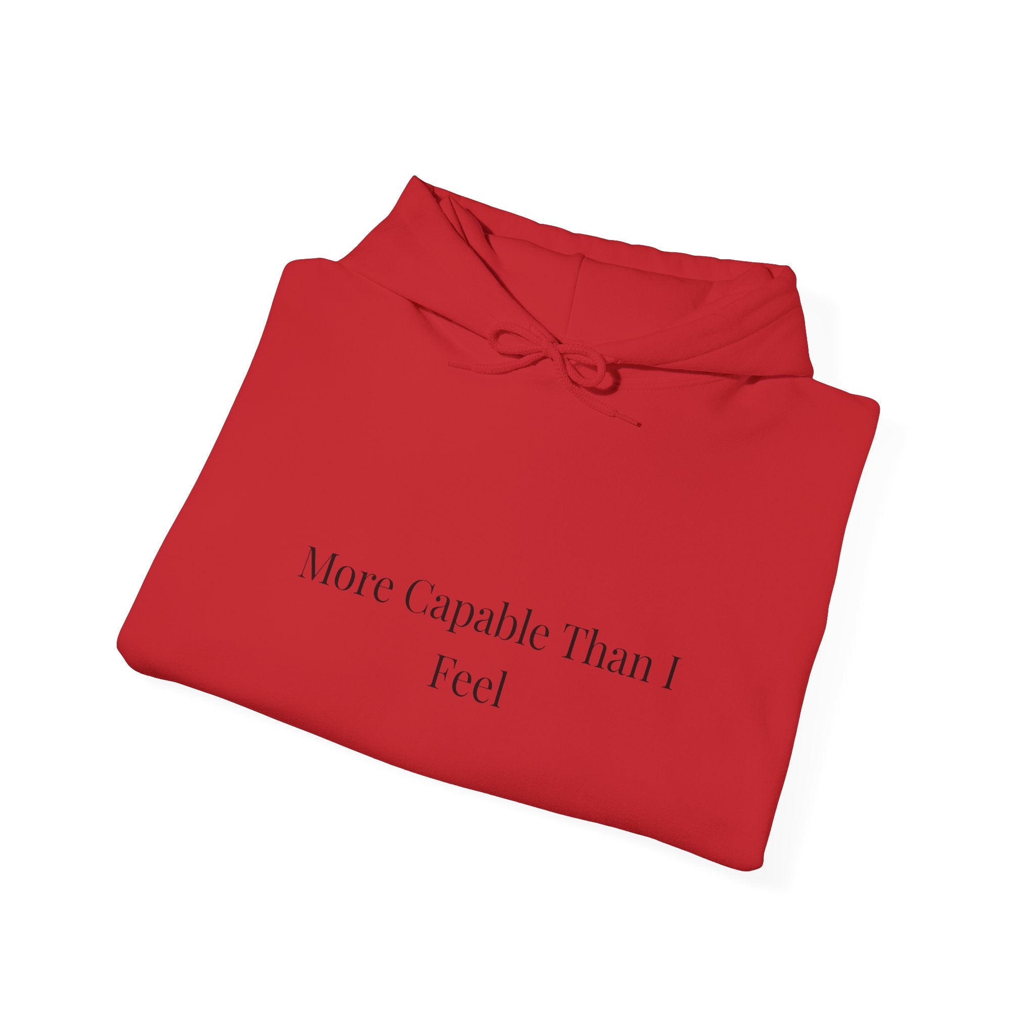 More Capable Than I Feel Hoodie – Minimalist Inspirational Sweatshirt for Women