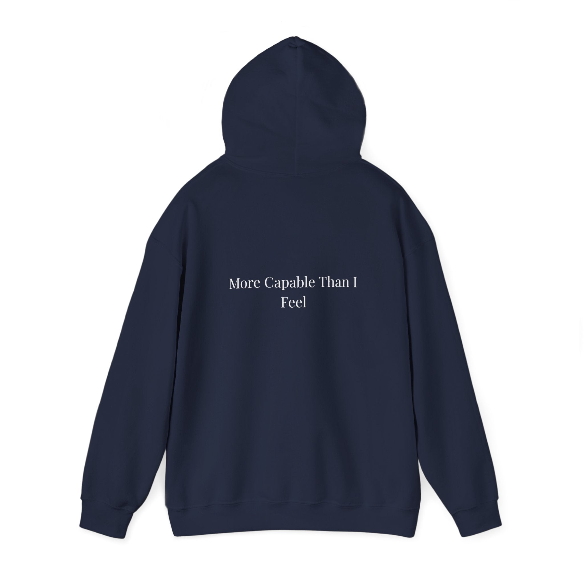 More Capable Than I Feel Hoodie – Minimalist Inspirational Sweatshirt for Women
