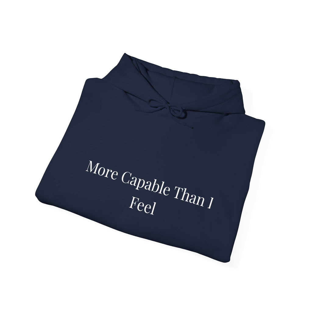 More Capable Than I Feel Hoodie – Minimalist Inspirational Sweatshirt for Women
