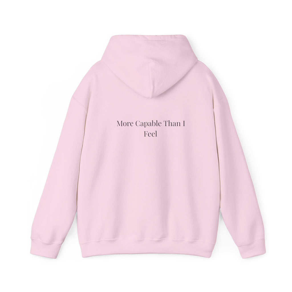 More Capable Than I Feel Hoodie – Minimalist Inspirational Sweatshirt for Women