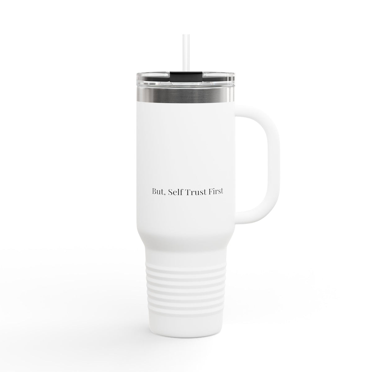 But Self Trust First 40oz Insulated Travel Mug – Stainless Steel Minimal Tumbler for Everyday Use