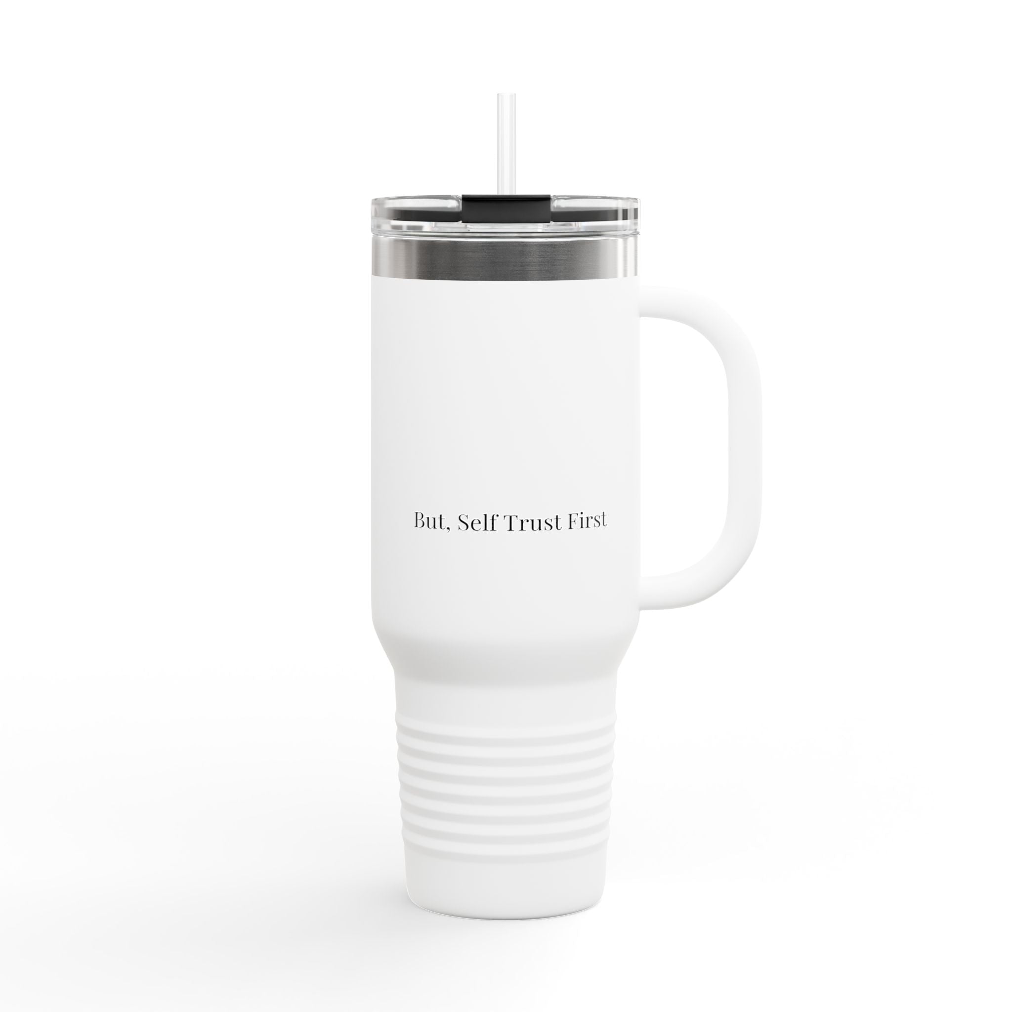 But Self Trust First 40oz Insulated Travel Mug – Stainless Steel Minimal Tumbler for Everyday Use