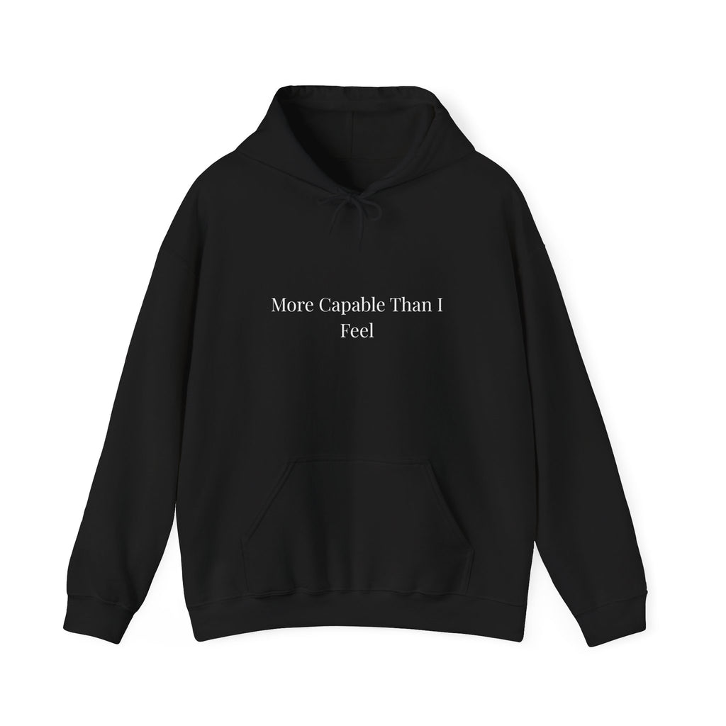 More Capable Than I Feel Hoodie – Minimalist Inspirational Sweatshirt for Women