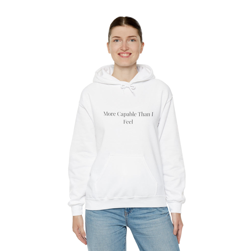 More Capable Than I Feel Hoodie – Minimalist Inspirational Sweatshirt for Women