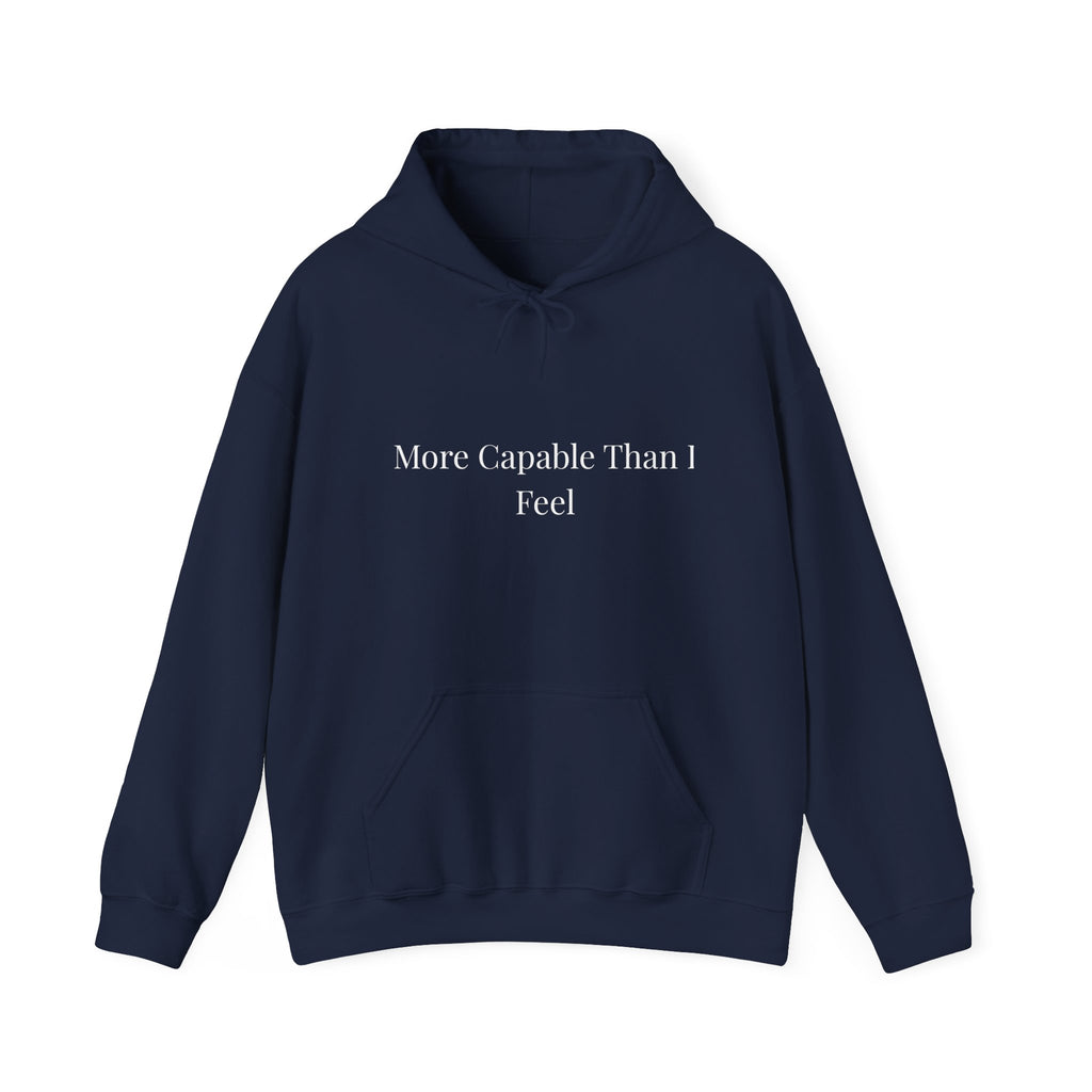 More Capable Than I Feel Hoodie – Minimalist Inspirational Sweatshirt for Women
